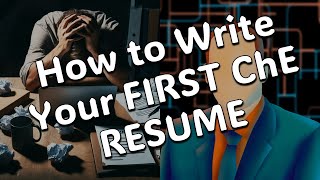 How to Write Your First Chemical Engineering Resume