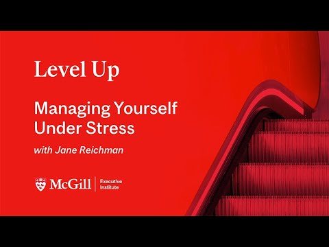 Managing Yourself Under Stress with Jane Reichman | Level Up Webinar Series