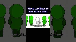 Why Is Loneliness So Hard To Deal With?