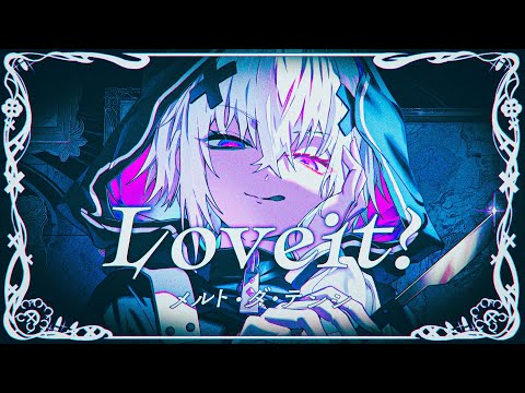 Love it?- biz×ZERA　歌ってみた【メルト・ダ・テンシ】