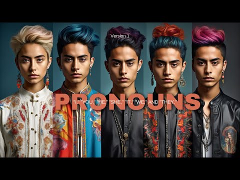Each pronoun, a new door into your world.