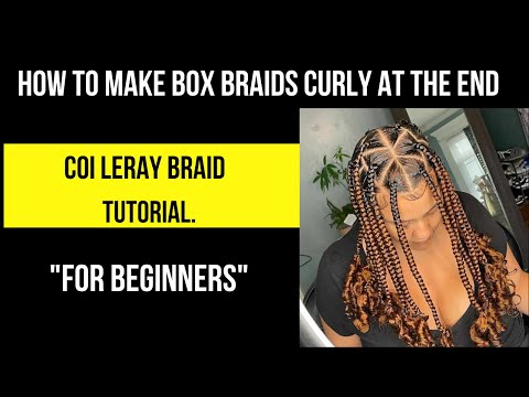 HOW TO MAKE BOX BRAIDS CURLY AT THE END EP.10 | coi leray braids| Beginner tutorial.