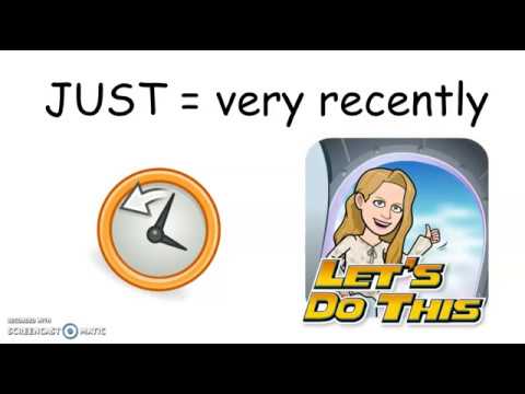 JUST + Affirmative Sentences in Present Perfect