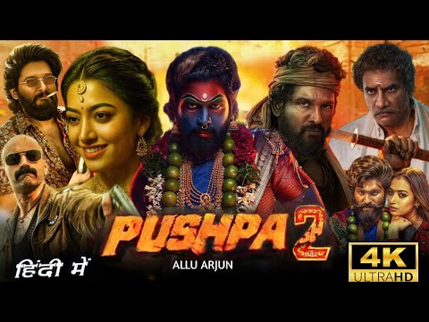 Pushpa 2 The Rule Full Movie Hindi Dubbed 4K | Allu Arjun | Rashmika Mandanna | Pushpa 2 Movie