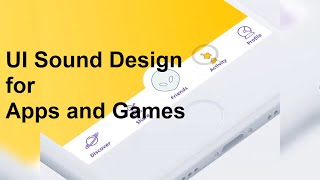 UI Sound Design for Apps and Games