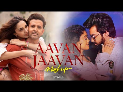 Aavan Jaavan Mashup | War 2 | Hrithik Roshan, Kiara Advani | Pritam, Arijit | DJ AB | LoFi Mashup