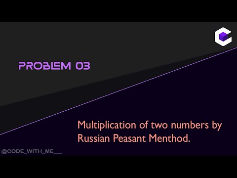 Multiplication by RUSSIAN PEASANT METHOD | Programming in C Language