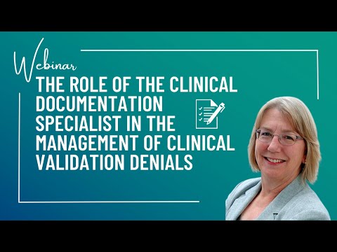 The Role of the Clinical Documentation Specialist in the Management of Clinical Validation Denials
