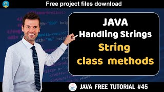 Java tutorial #45 | Handling strings - String class  methods | Java course for beginners