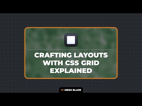 Crafting Layouts with CSS Grid Explained