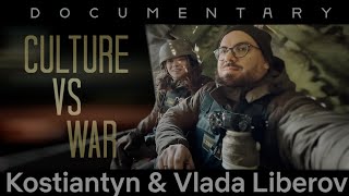 Culture vs War. Kostiantyn and Vlada Liberov | English voice-over