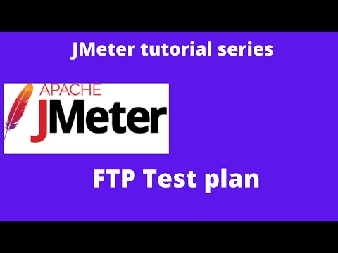 Jmeter tutorial 11 | How to create a FTP Test Plan | FTP Upload and  download