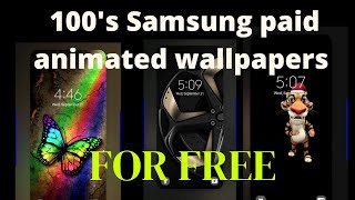 How to download $100's PAID samsung animated & live video wallpapers for your lockscreen. FREE.