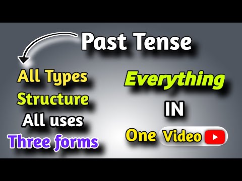 The past tense | Past tense full video | All types of past tense | Past tense all uses | All forms