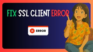 How To Fix "ERR BAD SSL CLIENT AUTH CERT Error" For Google Chrome - GUIDE