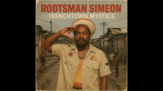 Roots Reggae (1983) [Unreleased Album] Rootsman Simeon - Trenchtown Mystics