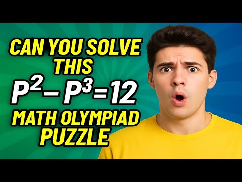 Only 1% Can Solve This Math Olympiad Problem | P² - P³ = 12 Solution
