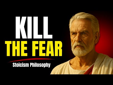 How to DESTROY Fear Forever | Stoicism Philosophy