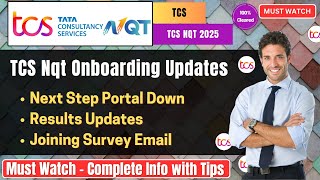 🔥TCS NQT Result 2025 Update | Joining Survey & Mail | Next Step Portal Down | What to Expect Next?