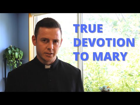 True Devotion to Mary | A Brief Reflection on the Treatise by St. Louis-Marie de Montfort
