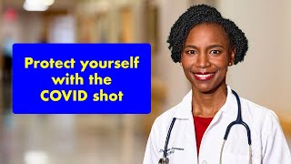 Lower your risk of severe illness by getting your COVID shot