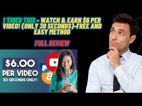 I Tried Watch & Earn $6 per Video! (Only 30 seconds)-FREE AND EASY METHOD | Make Money Online