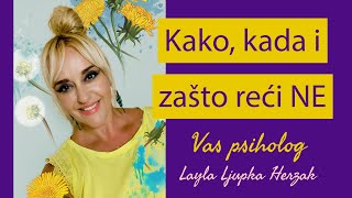 Kako, kada i zašto reći NE by Layla Ljupka Herzak
