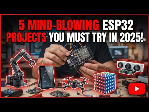 5 Mind-Blowing ESP32 Projects You Must Try in 2025!