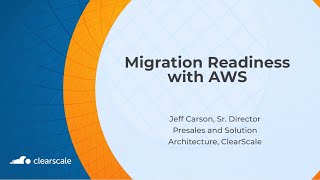 The ClearScale Cloud Experts: Mastering AWS - Migration Readiness
