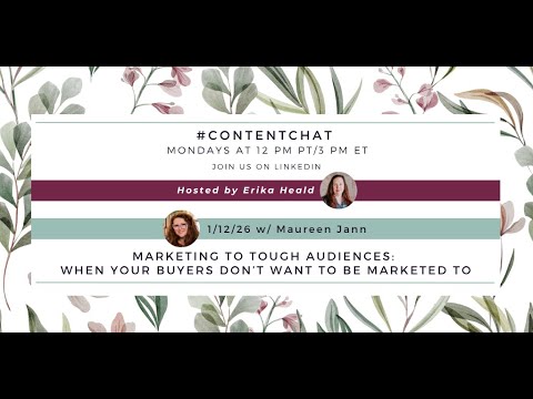 1/12/26 #ContentChat: Marketing To Audiences Who Hate Marketing