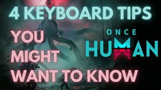 4 Keyboard tips beginners should know | Once Human