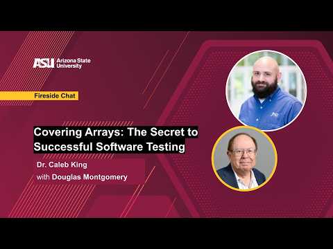 Covering Arrays: The Secret to Successful Software Testing | Fireside Chat