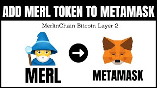 Add MerlinChain MERL Token To Metamask