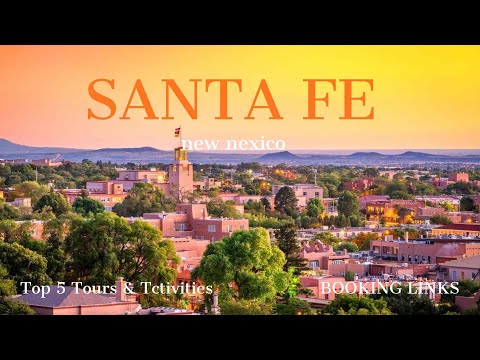 Top 5 Things to Do in Santa Fe | Best Tours & Activities in New Mexico’s Art City