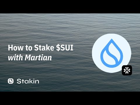 How to Stake $SUI with Martian Wallet