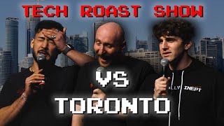 Tech Roast Show vs Toronto (Full Show)
