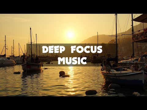 Deep Focus Music for Reading and Learning: Quiet Your Mind 🌿  The Focus Cocoon 🌿
