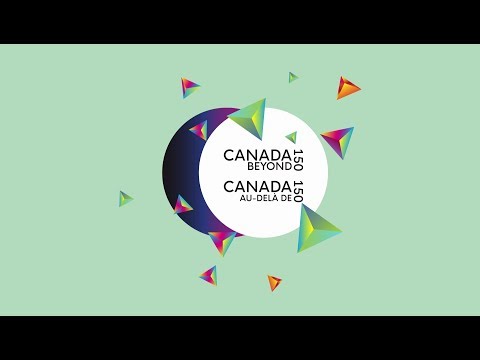 Launching Canada Beyond 150 | Lancement du projet Canada au-delà de 150