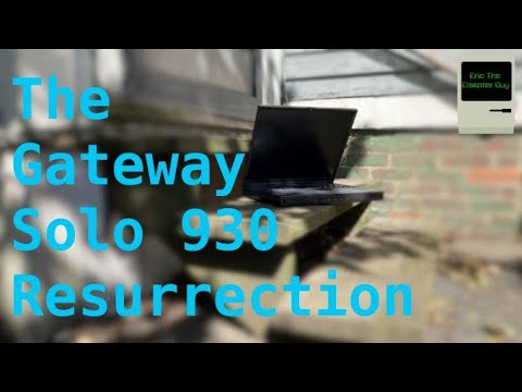 The Gateway Solo 9300 Resurrection