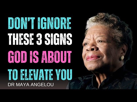 Don’t Ignore  These 3 Signs – God Is About to Elevate You!" | Dr. Maya Angelou‎