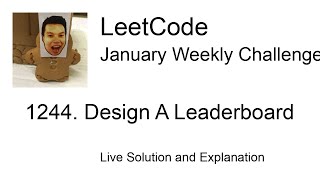 1244. Design A Leaderboard - Week 1/5 Leetcode January Challenge