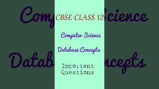 Database Concepts Class 12 Computer Science #cbse #class12 #csc #revision