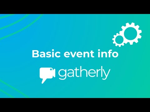 How to Configure Your Basic Virtual Event Info on Gatherly ⚙️📝