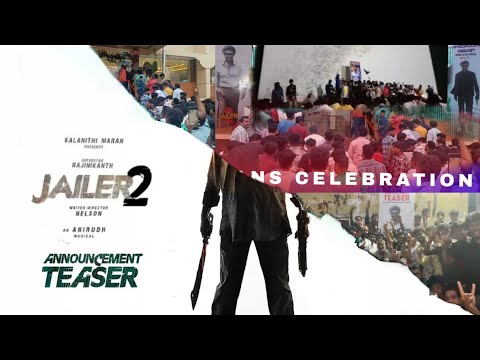 JAILER-2 | Fans Celebritie | Theatre | SuperStar Rajinikanth's | Announcement Teaser | #jailer2