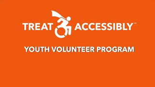 Treat Accessibly's Youth Volunteer Program