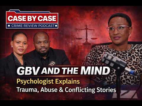 GBV AND THE MIND| Psychologist explains Trauma, Abuse & Conflicting Stories| Case By Case episode 6