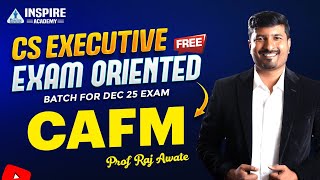 CS Executive CAFM Lec 20 | Free Exam Oriented Batch | Dec 2025 | Prof Raj Awate