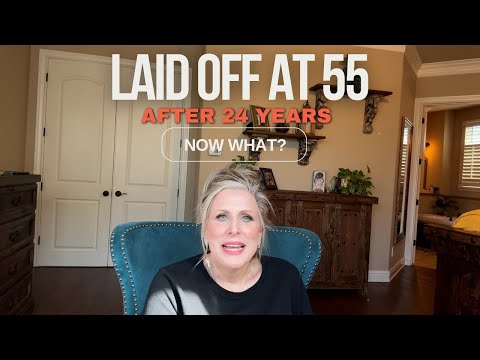 Laid off at 55 After 24 Years | Women, Life & Career Over 50 | Reinventing Myself