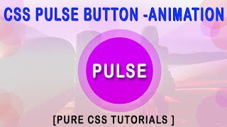 Awesome CSS3 Pulse Effect - Pure CSS Animation Tutorial [with SOURCE CODE]