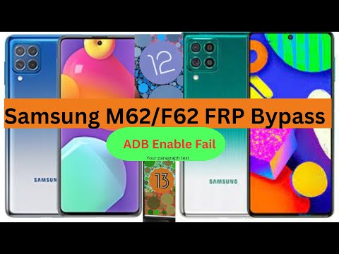 Samsung M62 FRP Bypass | Android 13 | ADB Enable fail | Problem Fix Care | 4k Video |